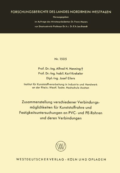 Zusammenstellung Verschiedener Verbindungsmöglichkeiten Für Kunststoffrohre Und Festigkeitsuntersuchungen an PVC- Und PE-Rohren Und Deren Verbindungen