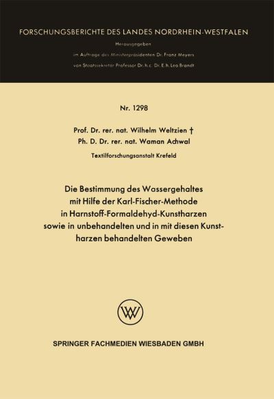 Die Bestimmung Des Wassergehaltes Mit Hilfe Der Karl-Fischer-Methode in Harnstoff-Formaldehyd-Kunstharzen Sowie in Unbehandelten Und in Mit Diesen Kunstharzen Behandelten Geweben