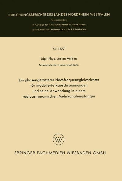 Ein Phasengetasteter Hochfrequenzgleichrichter Für Modulierte Rauschspannungen Und Seine Anwendung in Einem Radioastronomischen Mehrkanalempfänger