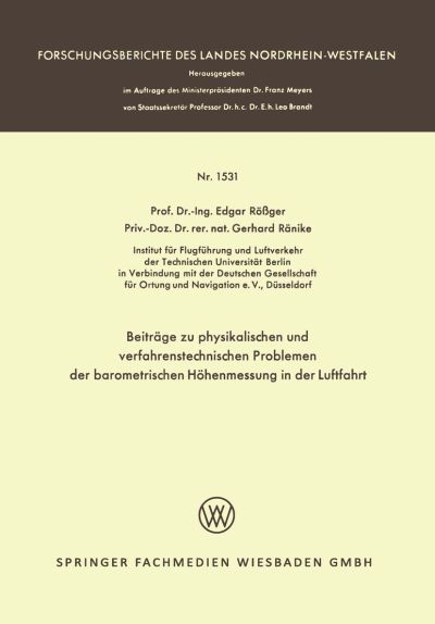 Beiträge Zu Physikalischen Und Verfahrenstechnischen Problemen Der Barometrischen Höhenmessung in Der Luftfahrt. Fachgruppe Physik/Mathematik