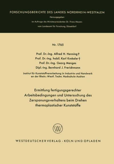 Ermittlung Fertigungsgerechter Arbeitsbedingungen Und Untersuchung Des Zerspanungsverhaltens Beim Drehen Thermoplastischer Kunststoffe