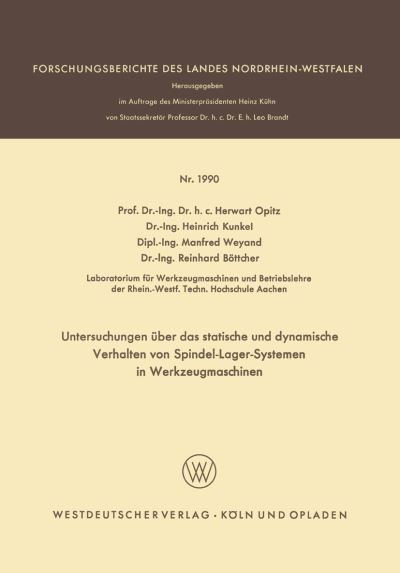 Untersuchungen Über Das Statische Und Dynamische Verhalten Von Spindel-Lager-Systemen in Werkzeugmaschinen
