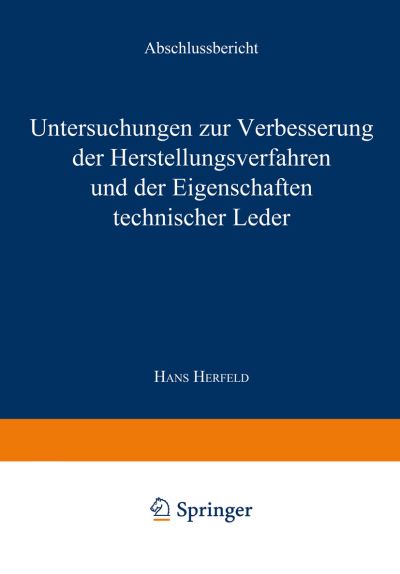 Untersuchungen Zur Verbesserung Der Herstellungsverfahren Und Der Eigenschaften Technischer Leder