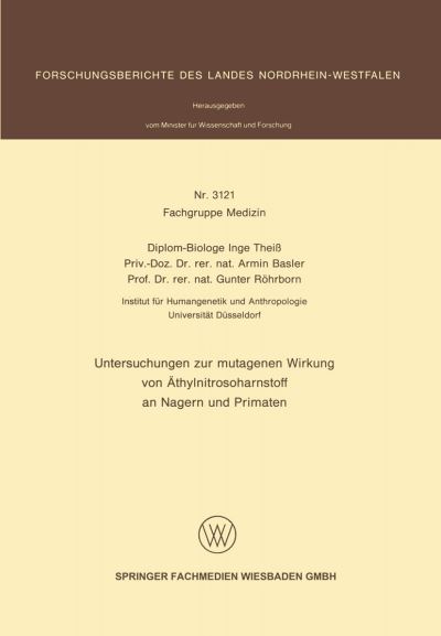 Untersuchungen Zur Mutagenen Wirkung Von Åthylnitrosoharnstoff an Nagern Und Primaten