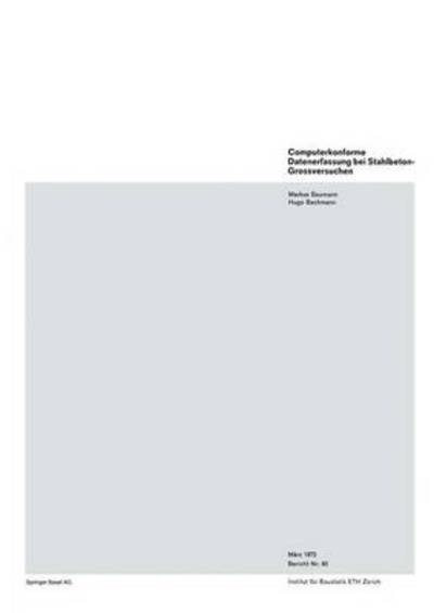 Computerkonforme Datenerfassung Bei Stahlbeton-Großversuchen