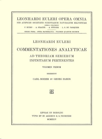 Commentationes Analyticae Ad Theoriam Serierum Infinitarum Pertinentes 1st Part. Opera Mathematica
