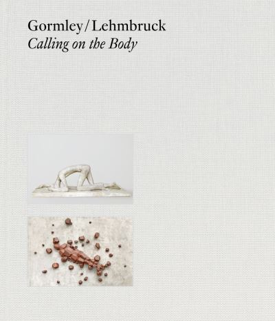 Gormley/Lehmbruck