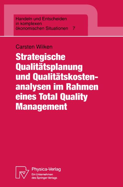 Strategische Qualitätsplanung Und Qualitätskostenanalysen Im Rahmen Eines Total Quality Management