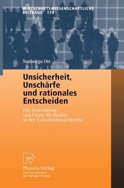 Unsicherheit, Unschärfe Und Rationales Entscheiden