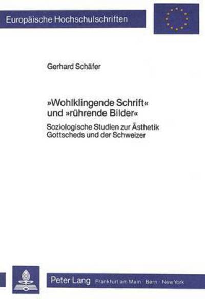 «Wohlklingende Schrift>> Und «Ruhrende Bilder>>