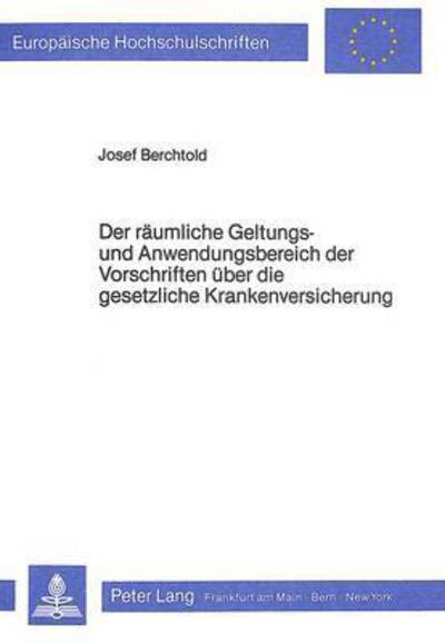 Der Raumliche Geltungs- Und Anwendungsbereich Der Vorschriften Uber Die Gesetzliche Krankenversicherung