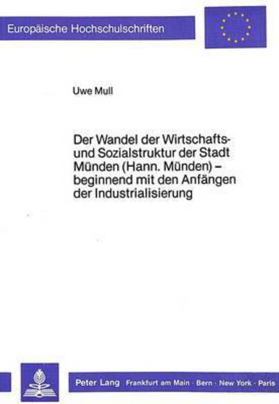 Der Wandel Der Wirtschafts- Und Sozialstruktur Der Stadt Munden (Hann. Munden)