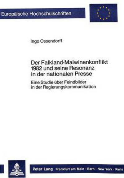 Der Falkland-Malwinenkonflikt 1982 Und Seine Resonanz in Der Nationalen Presse