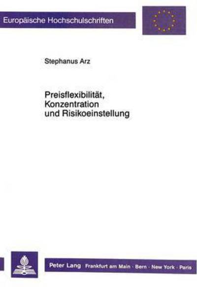 Preisflexibilitat, Konzentration Und Risikoeinstellung