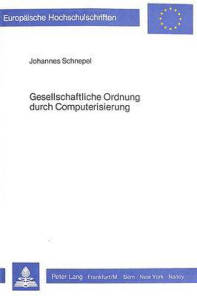 Gesellschaftliche Ordnung Durch Computerisierung