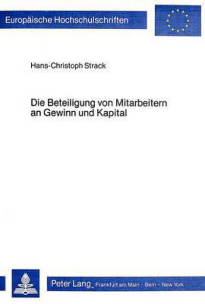 Die Beteiligung Von Mitarbeitern an Gewinn Und Kapital