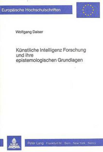 Kunstliche Intelligenz Forschung Und Ihre Epistemologischen Grundlagen
