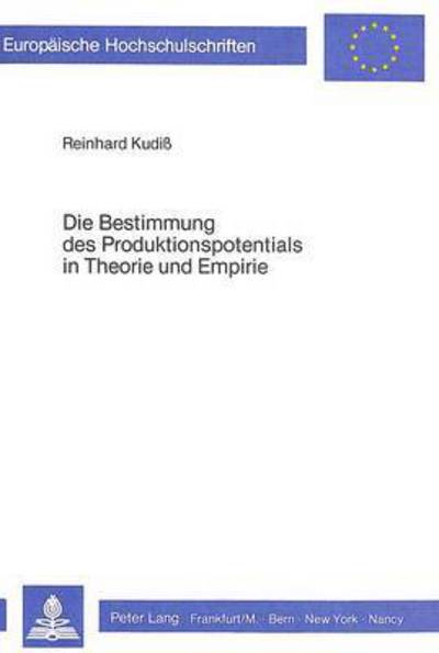 Die Bestimmung Des Produktionspotentials in Theorie Und Empirie