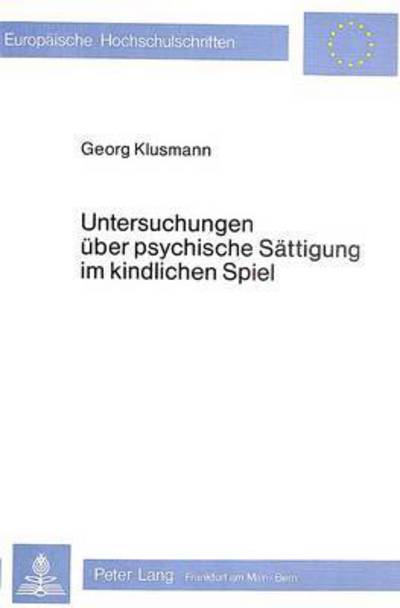 Untersuchungen Uber Psychische Sattigung Im Kindlichen Spiel