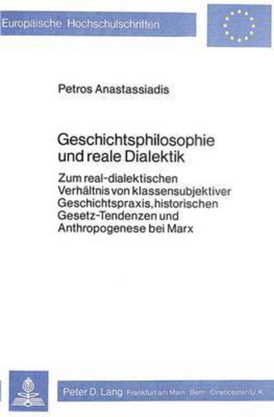 Geschichtsphilosophie Und Reale Dialektik