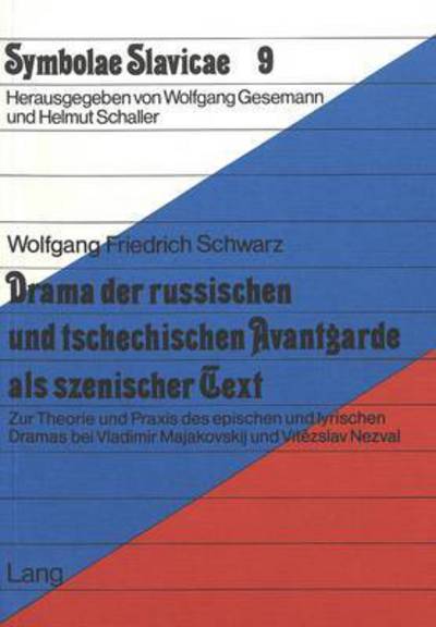 Drama Der Russischen Und Tschechischen Avantgarde Als Szenischer Text