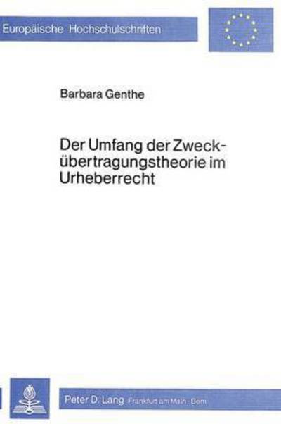 Der Umfang Der Zweckubertragungstheorie Im Urheberrecht