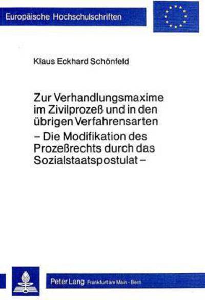 Zur Verhandlungsmaxime Im Zivilprozess Und in Den Ubrigen Verfahrensarten