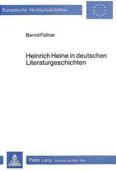 Heinrich Heine in Deutschen Literaturgeschichten