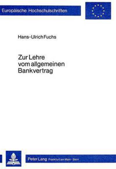 Zur Lehre Vom Allgemeinen Bankvertrag