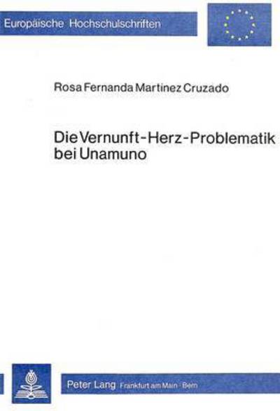 Die Vernunft-Herz-Problematik Bei Unamuno