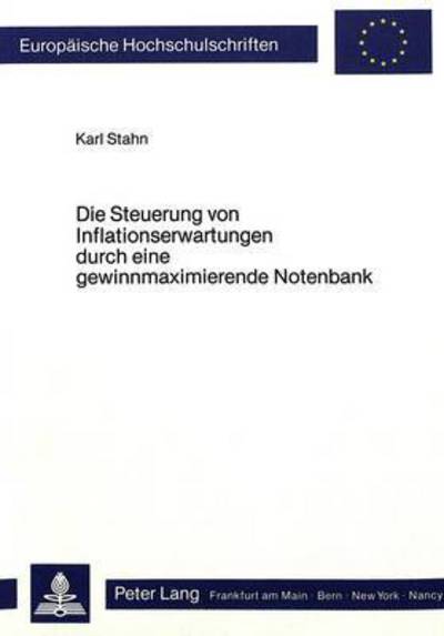 Die Steuerung Von Inflationserwartungen Durch Eine Gewinnmaximierende Notenbank