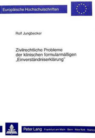 Zivilrechtliche Probleme Der Klinischen Formularmaessigen Einverstaendniserklaerung