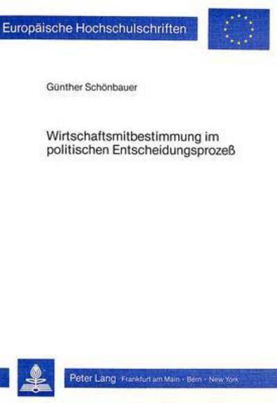 Wirtschaftsmitbestimmung Im Politischen Entscheidungsprozess