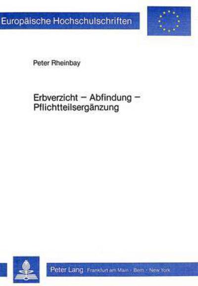 Erbverzicht - Abfindung - Pflichtteilserganzung