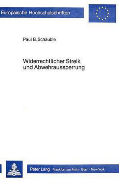 Widerrechtlicher Streik Und Abwehraussperrung