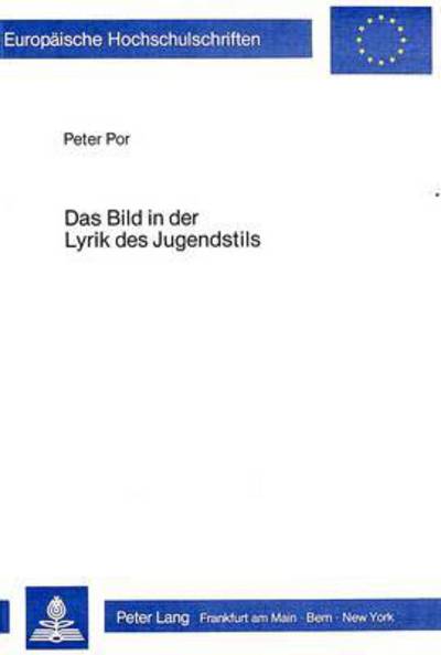 Das Bild in Der Lyrik Des Jugendstils