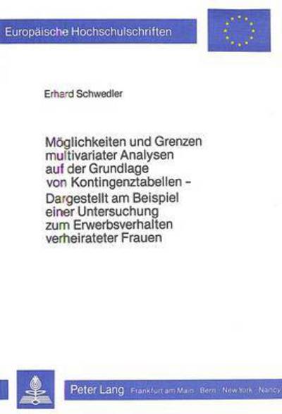 Moglichkeiten Und Grenzen Multivariater Analysen Auf Der Grundlage Von Kontingenztabellen