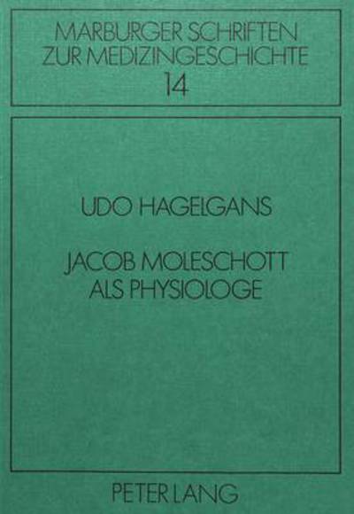 Jacob Moleschott Als Physiologe