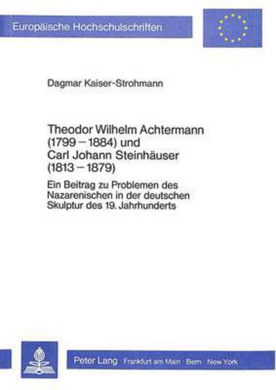 Theodor Wilhelm Achtermann (1799-1884) Und Carl Johann Steinhaeuser (1813-1879)