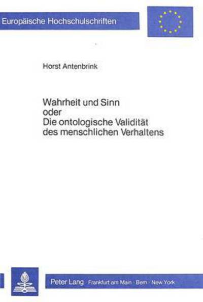 Wahrheit Und Sinn Oder Die Ontologische Validitaet Des Menschlichen Verhaltens