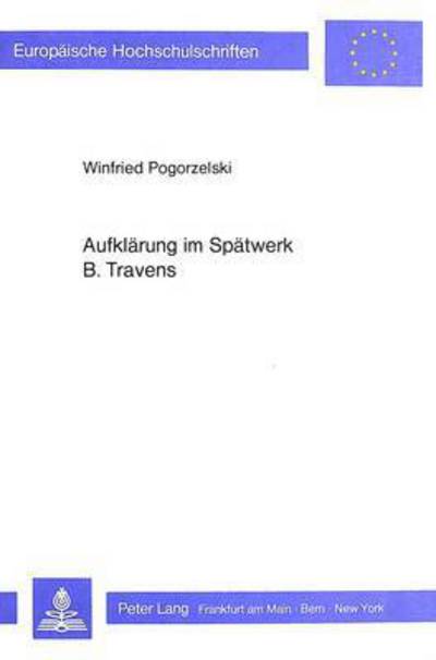 Aufklarung Im Spatwerk B. Travens