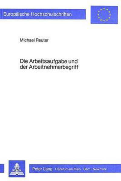 Die Arbeitsaufgabe Und Der Arbeitnehmerbegriff