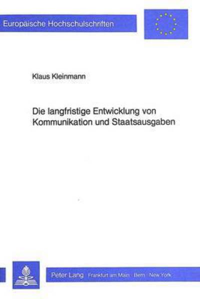 Die Langfristige Entwicklung Von Kommunikation Und Staatsausgaben