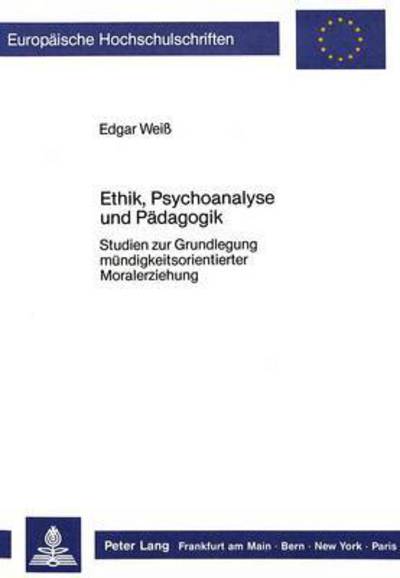 Ethik, Psychoanalyse Und Padagogik