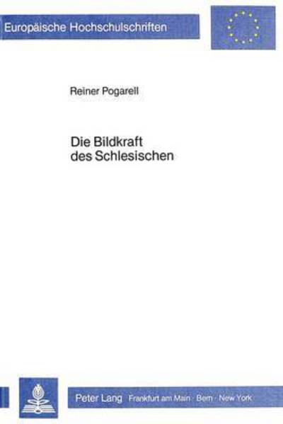Die Bildkraft Des Schlesischen