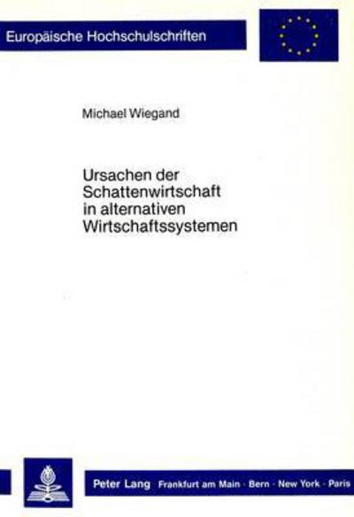 Ursachen Der Schattenwirtschaft in Alternativen Wirtschaftssystemen