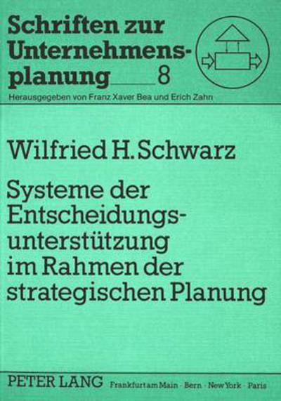 Systeme Der Entscheidungsunterstutzung Im Rahmen Der Strategischen Planung