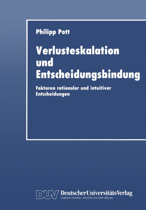 Verlusteskalation Und Entscheidungsbindung