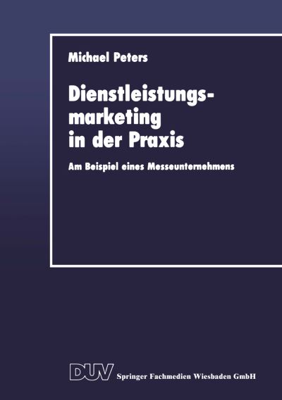 Dienstleistungsmarketing in Der Praxis