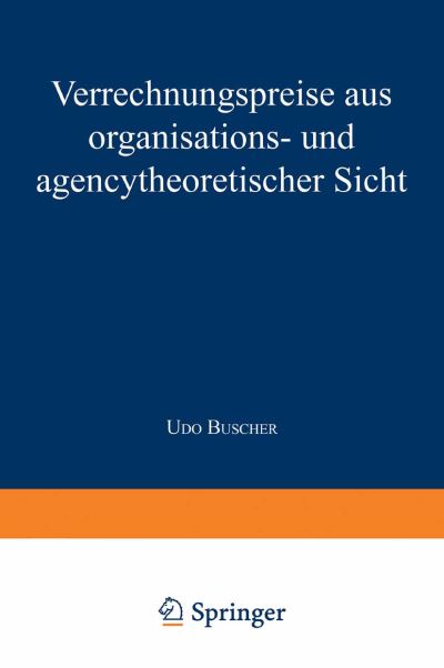 Verrechnungspreise Aus Organisations- Und Agencytheoretischer Sicht